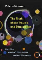 The Truth About Trauma and Dissociation Valerie Sinason